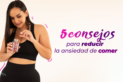 5 Consejos para reducir la ansiedad de comer